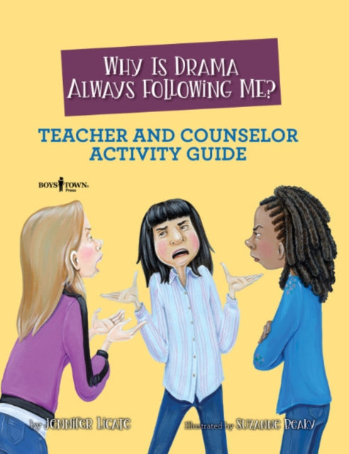 Book cover of: Why is Drama Always Following Me? Teache and Counselor Activity Guide. By: Jennifer Licate