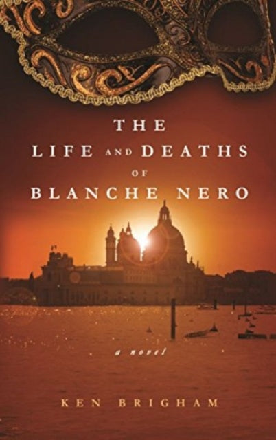 Book cover of: Life and Deaths of Blanche Nero. By: Ken Brigham