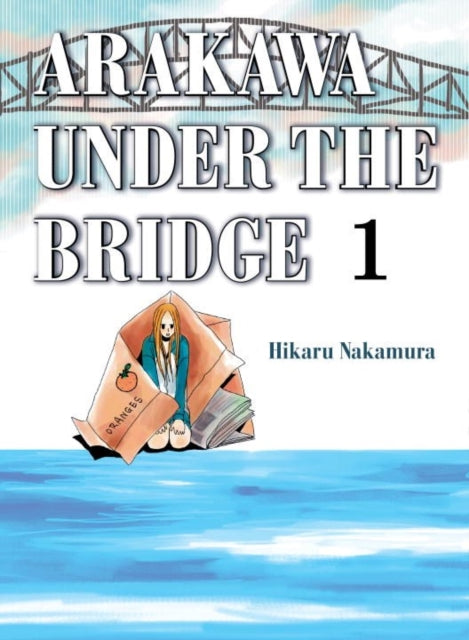 Book cover of: Arakawa Under the Bridge, 1. By: 中村 光