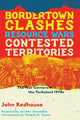 Book cover of: Bordertown Clashes, Resource Wars, and Contested Territories in the Four Corners