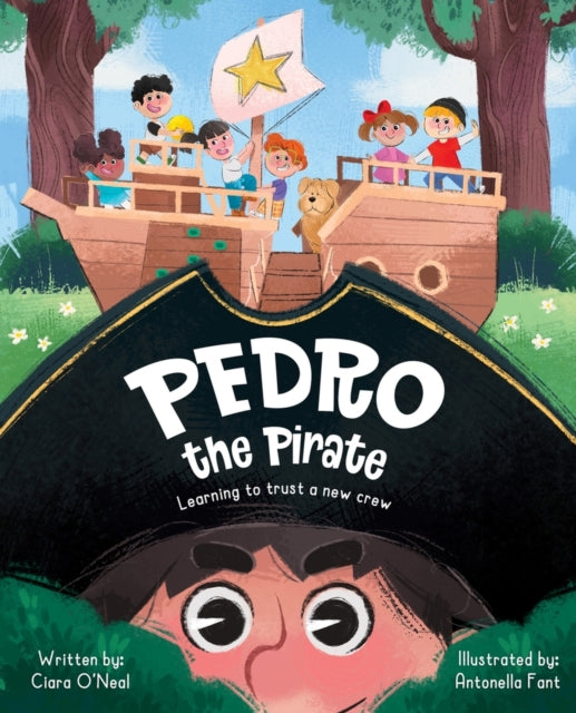 Pedro the Pirate, Learing to trust a new crew 9781945369490 Ciara O'Neal