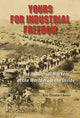 Book cover of: YOURS FOR INDUSTRIAL FREEDOM
