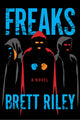 Book cover of: Freaks. By: Brett Riley