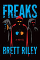 Book cover of: Freaks. By: Brett Riley