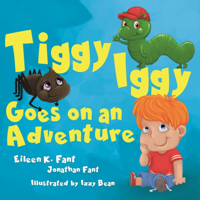 Book cover of: Tiggy Iggy Goes on an Adventure. By: Eileen K. Fant