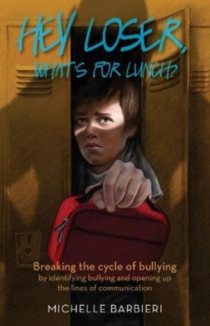 Book cover of: Hey Loser, What's for Lunch?. By: Michelle Barbieri