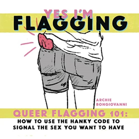 Book cover of: Yes I’m Flagging. By: Archie Bongiovanni