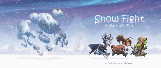 Book cover of: Snow Fight. By: Chris Metzen