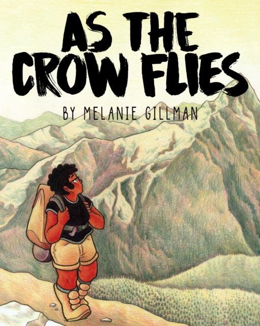 Book cover of: As the Crow Flies. By: Melanie Gillman