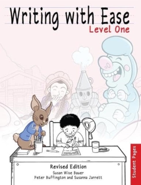 Book cover of: Writing With Ease, Level 1 Student Pages, Revised Edition. By: Susan Wise Bauer