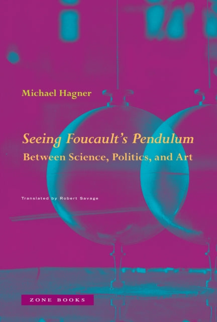 Book cover of: Seeing Foucault's Pendulum