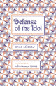 Book cover of: Defense of the Idol. By: C???CERES