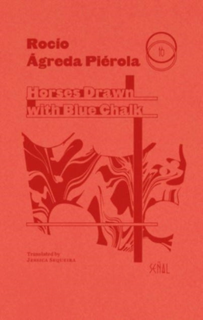 Book cover of: Horses Drawn with Blue Chalk. By: Rocío Ágreda Piérola