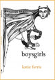 Book cover of: Boysgirls. By: Katie Farris