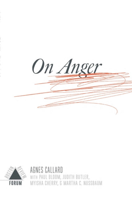 Book cover of: On Anger. By: Agnes Callard