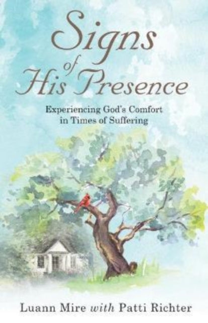 Book cover of: Signs of His Presence. By: Luann Mire