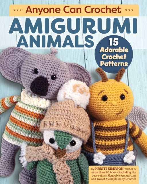 Book cover of: Anyone Can Crochet Amigurumi Animals. By: Kristi Simpson