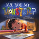 Book cover of: Are You My Monster?. By: Amanda Noll