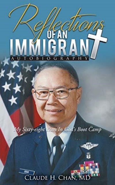 Book cover of: Reflections of an Immigrant. By: Claude H. Chan