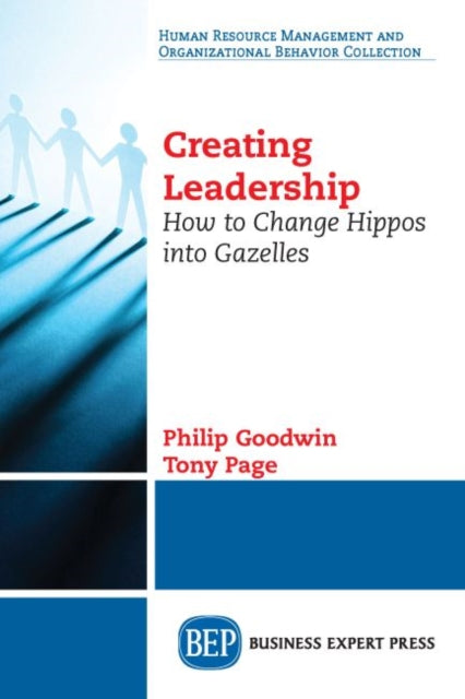 Book cover of: Creating Leadership. By: Philip Goodwin