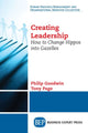 Book cover of: Creating Leadership. By: Philip Goodwin