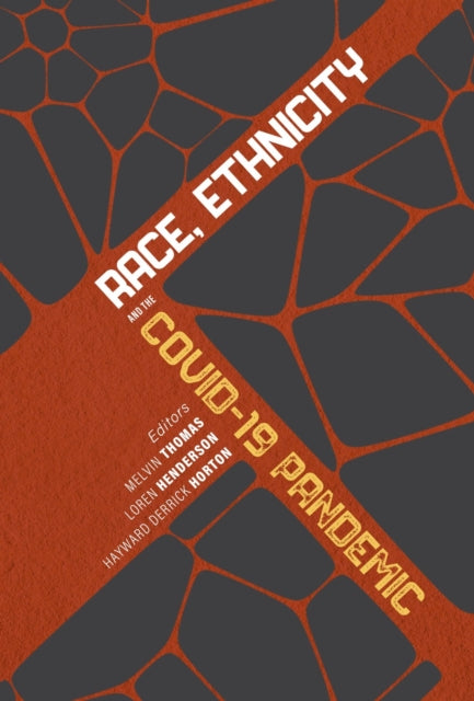 Book cover of: Race, Ethnicity, and the COVID–19 Pandemic. By: Melvin Thomas