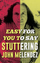 Book cover of: Easy For You To Say. By: John Melendez