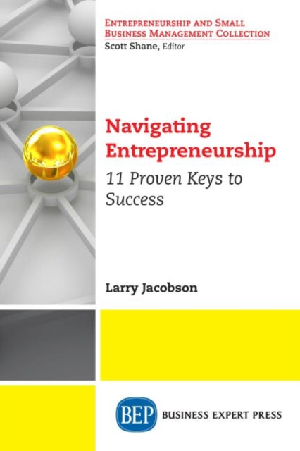 Book cover of: Navigating Entrepreneurship. By: Larry Jacobson