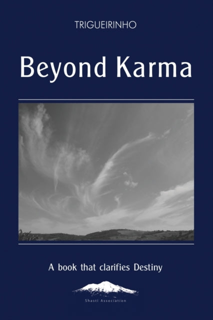Book cover of: Beyond Karma. By: José Trigueirinho Netto
