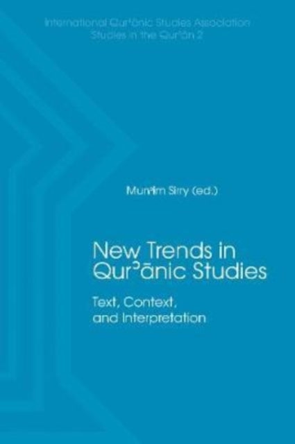 Book cover of: New Trends in Qur'nic Studies. By: Mun'im Sirry