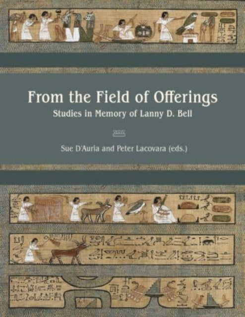 Book cover of: From the Field of Offerings. By: Lanny Bell
