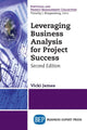 Book cover of: Leveraging Business Analysis for Project Success. By: Vicki James