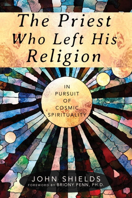 Book cover of: Priest Who Left His Religion. By: Shields, John