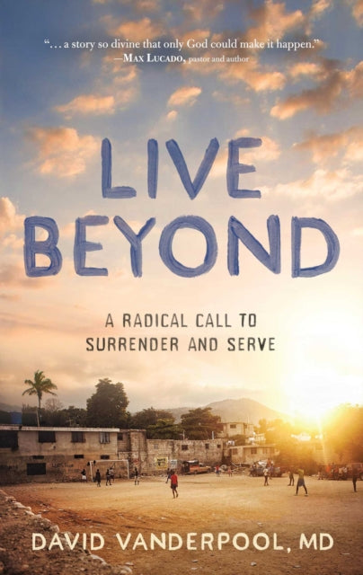 Book cover of: Live Beyond. By: David Vanderpool