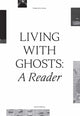 Book cover of: Living with Ghosts: A Reader. By: Tk