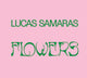 Book cover of: Lucas Samaras: Flowers. By: Lucas Samaras