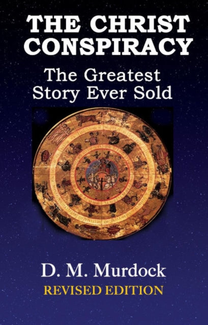 Book cover of: Christ Conspiracy. By: D. M. Murdock