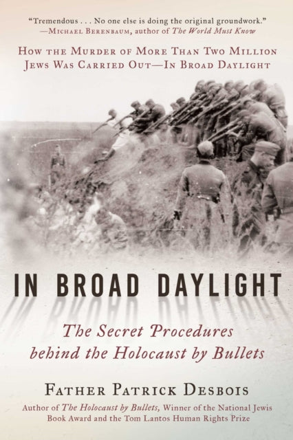 Book cover of: In Broad Daylight. By: Patrick Desbois