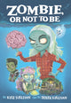 Book cover of: Zombie, Or Not to Be. By: Kyle Sullivan