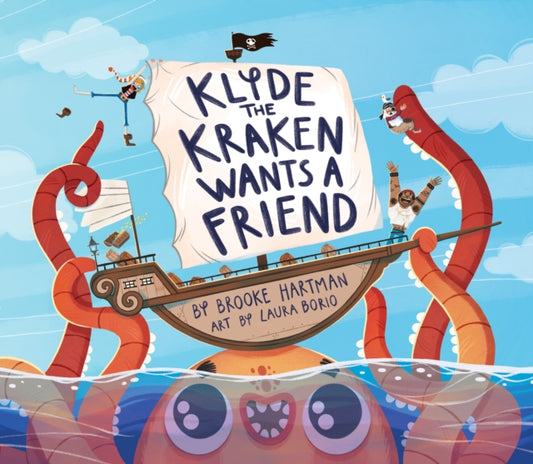 Book cover of: Klyde The Kraken Wants a Friend. By: Laura Borio