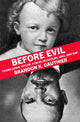 Book cover of: Before Evil. By: Brandon Gauthier