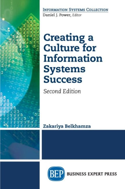 Book cover of: Creating a Culture for Information Systems Success. By: Zakariya Belkhamza