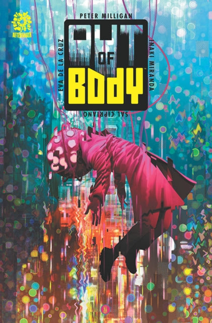 Book cover of: OUT OF BODY. By: Peter Milligan