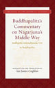 Book cover of: Buddhapalita's Commentary on Nagarjuna's Middle Way