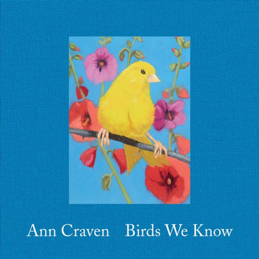 Book cover of: Ann Craven: Birds We Know. By: Suzette McAvoy
