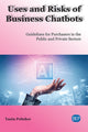 Book cover of: Uses and Risks of Business Chatbots. By: Tania Peitzker
