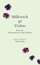 Book cover of: Milkvetch & Violets. By: Muḥammad Riz̤ā Shafīʻī Kadkanī