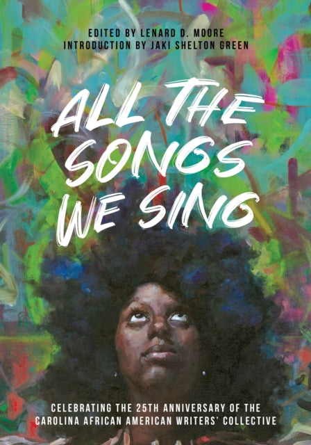 Book cover of: All the Songs We Sing. By: Lenard D. Moore