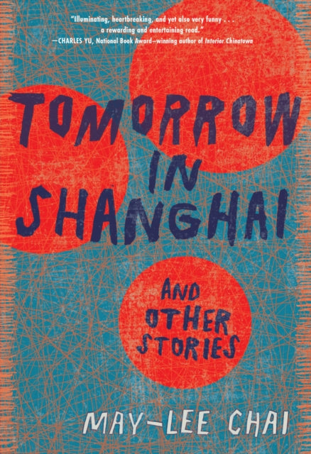 Book cover of: Tomorrow in Shanghai. By: May-lee Chai