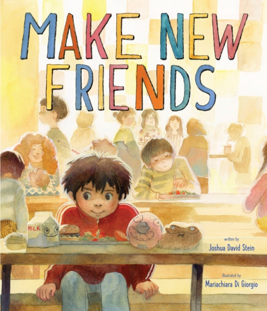 Make New Friends, A Picture Book 9781949480559 Joshua David Stein